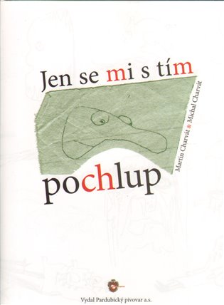 Jen se mi s tím pochlup koupíte na Kosmas.cz