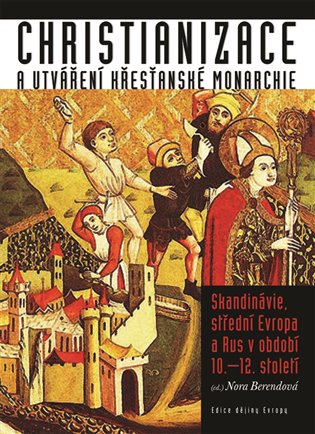 Kniha Christianizace a utváření křesťanské monarchie
