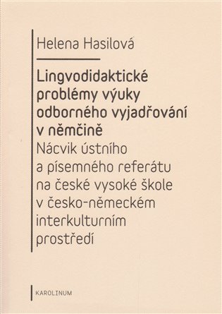 Lingvodidaktické problémy výuky odborného vyjadřování v němčině koupíte na Kosmas.cz