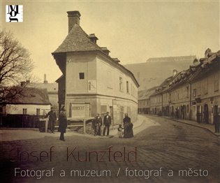 Josef Kunzfeld Fotograf a muzeum/fotograf a město koupíte na Kosmas.cz