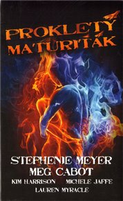 Prokletý maturiťák - Stephenie Meyer