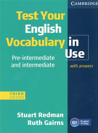 Test Your English Vocabulary in Use Pre-intermediate and Intermediate with Answers koupíte na Kosmas.cz