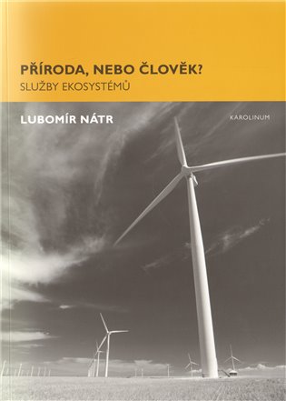 Příroda, nebo člověk?. Služby ekosystémů koupíte na Kosmas.cz