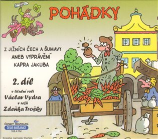 Pohádky z Jižních Čech a Šumavy aneb Vyprávění kapra Jakuba 2 - CD koupíte na Kosmas.cz