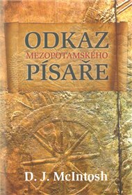 Odkaz mezopotamského písaře - D.J. McIntosh