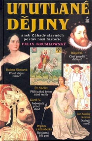 Ututlané dějiny - Felix Krumlowský