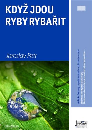 Když jdou ryby rybařit - Jaroslav Petr