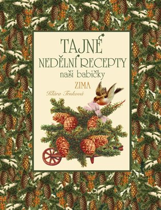 Tajné nedělní recepty naší babičky - Zima koupíte na Kosmas.cz