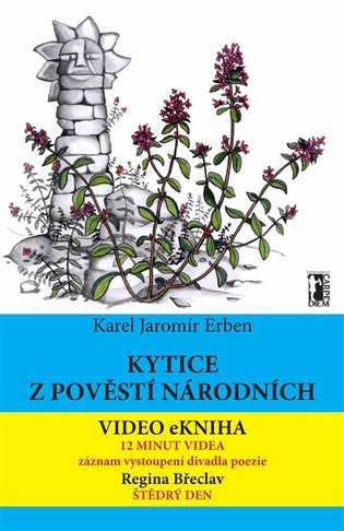 Kytice z pověstí národních/+video/ - Karel Jaromír Erben
