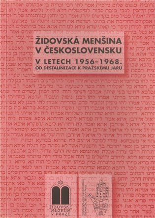 Židovská menšina v Československu v letech 1956 - 1968 koupíte na Kosmas.cz