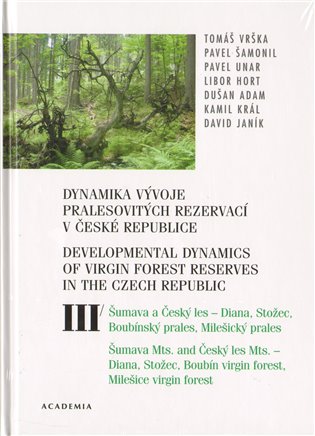 Dynamika vývoje pralesovitých rezervací v České republice III. koupíte na Kosmas.cz