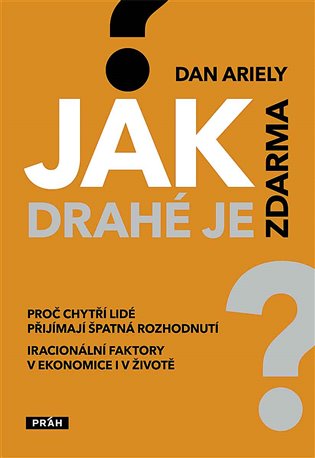 Jak drahé je zdarma? - Dan Ariely