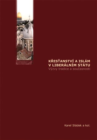 Křesťanství a islám v liberálním státu koupíte na Kosmas.cz