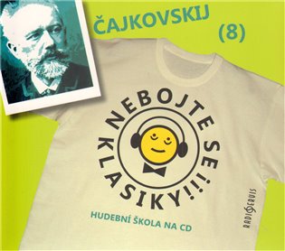 Kniha Nebojte se klasiky! (8) - Petr Iljič Čajkovskij