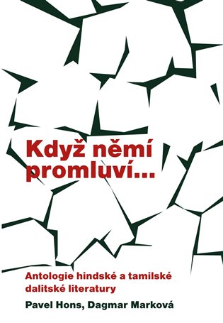 Když němí promluví...Antologie hindské a tamilské dalitské literatury koupíte na Kosmas.cz