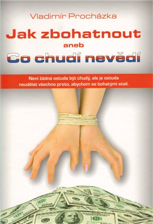 Jak zbohatnout aneb Co chudí nevědí koupíte na Kosmas.cz