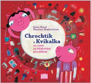 Chrochtík a Kvilkalka koupíte na Kosmas.cz