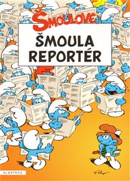 Šmoula reportér: Šmoulové 7. -  Peyo