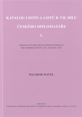 Katalog listin a listů k VII. dílu Českého diplomatáře I. koupíte na Kosmas.cz
