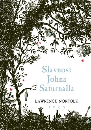 Slavnost Johna Saturnalla koupíte na Kosmas.cz