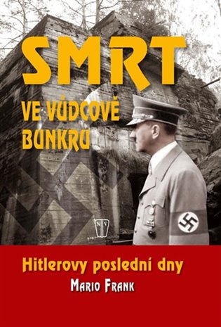 Smrt ve vůdcově bunkru koupíte na Kosmas.cz