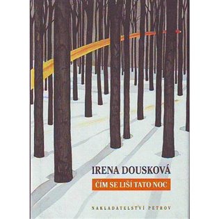 Čím se liší tato noc - Irena Dousková