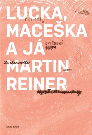 Lucka, Maceška a já - Martin Reiner