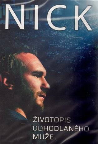 Nick.Životopis odhodlaného muže