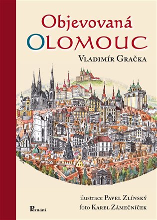 Objevovaná Olomouc. Zajímavosti ze stavební historie Olomouce z pera zkušeného praktika koupíte na Kosmas.cz