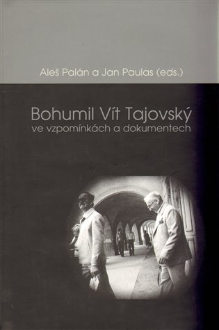 Bohumil Vít Tajovský ve vzpomínkách a dokumentech koupíte na Kosmas.cz