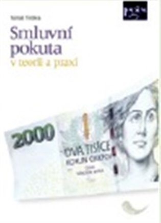 Smluvní pokuta 
 v teorii a praxi