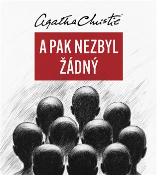 A pak nezbyl žádný, mp3 - Agatha Christie