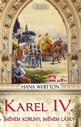 Karel IV.. Jménem koruny, jménem lásky koupíte na Kosmas.cz