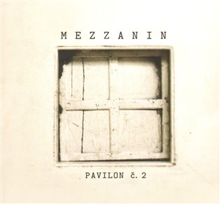 Pavilon č. 2, Mezzanin