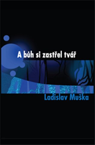 A bůh si zastřel tvář koupíte na Kosmas.cz