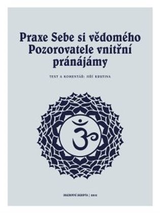 Kniha Praxe Sebe si vědomého pozorovatele vnitřní pránájámy [E-kniha]