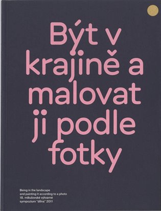 Být v krajině a malovat ji podle fotky koupíte na Kosmas.cz