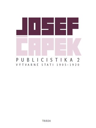 Publicistika 2 - Výtvarné eseje a kritiky 1905-1920 koupíte na Kosmas.cz
