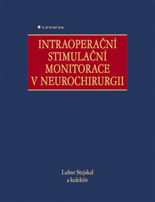 Intraoperační stimulační monitorace v neurochirurgii