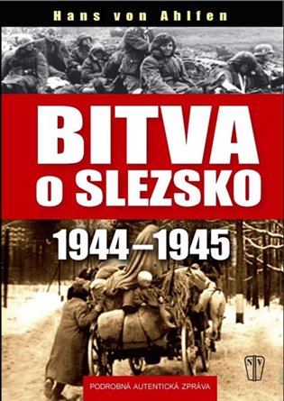 Bitva o Slezsko 1944-1945 koupíte na Kosmas.cz
