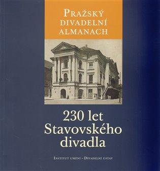 Pražský divadelní almanach: 230 let Stavovského divadla koupíte na Kosmas.cz