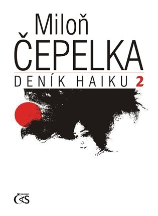 Deník haiku 2 - Miloň Čepelka