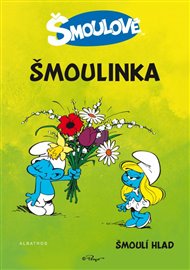 Šmoulinka: Šmoulové. Šmoulí hlad. -  Peyo