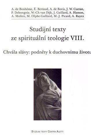 Studijní texty ze spirituální teologie VIII. - Chvála slávy: podněty k duchovnímu životu koupíte na Kosmas.cz