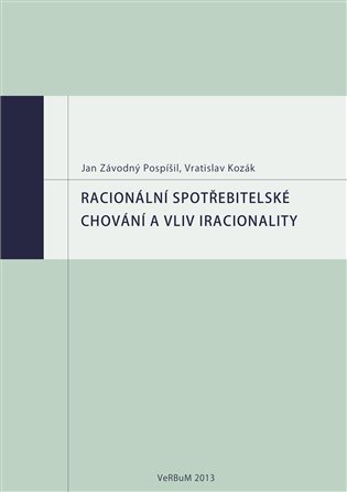 Kniha Racionální spotřebitelské chování a vliv iracionality [E-kniha]