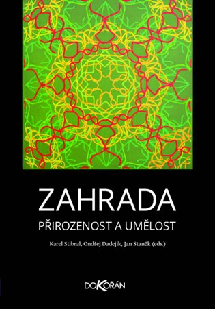 Zahrada - Karel Stibral, Ondřej Dadejík, Jan Staněk