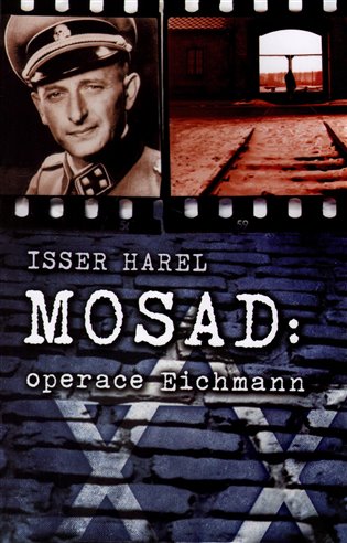 Mosad: operace Eichmann koupíte na Kosmas.cz