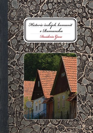 Historie českých komunit v Rumunsku koupíte na Kosmas.cz