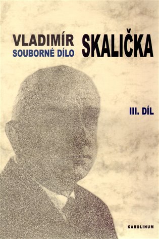 Souborné dílo Vladimíra Skaličky 3. Díl (1964-1994), Dodatky, Bibliografie koupíte na Kosmas.cz