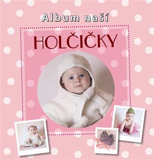 Kniha Album naší holčičky